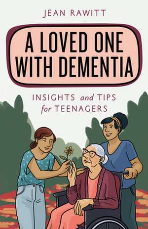 Loved One with Dementia de Jean Rawitt