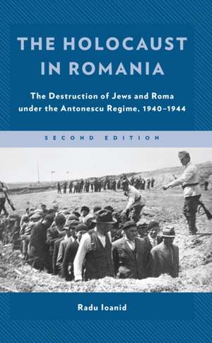 Holocaust in Romania de Radu Ioanid