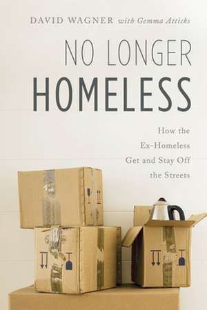 NO LONGER HOMELESS HOW THE EXPB de David Wagner