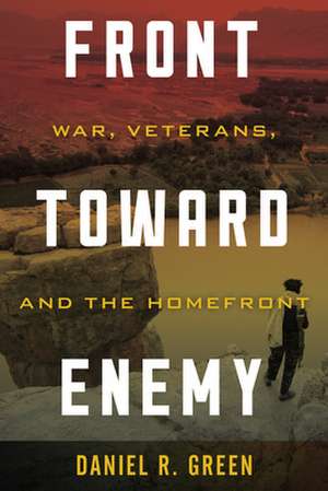 FRONT TOWARDS ENEMYWAR VETERAPB de Daniel R. Green