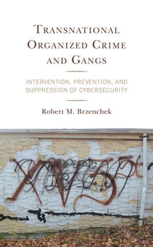 TRANSNATIONAL ORGANIZED CRIME de Robert M. Brzenchek