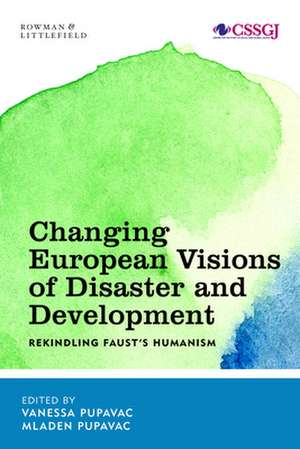 CHANGING EUROPEAN VISIONS OF DISASTER & de MladenIndependent Researcher Pupavac