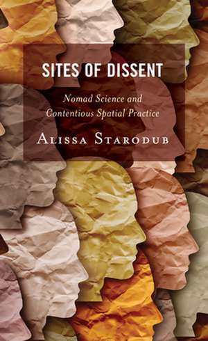 SITES OF DISSENTNOMAD SCIENCECB de AlissaGraduate Researcher Starodub