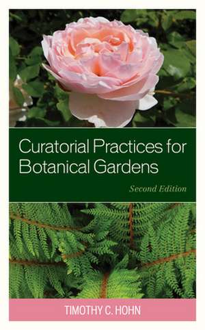 Curatorial Practices for Botanical Gardens de Timothy C. Hohn