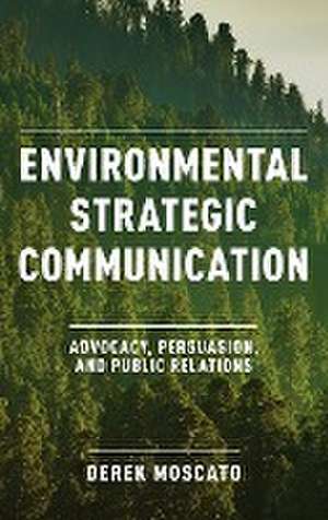 Moscato, D: Environmental Strategic Communication de Derek Moscato