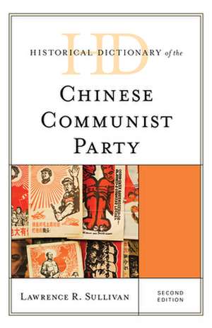 Historical Dictionary of the Chinese Communist Party de Lawrence R. Sullivan