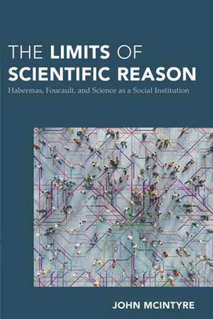 Limits of Scientific Reason de John McIntyre