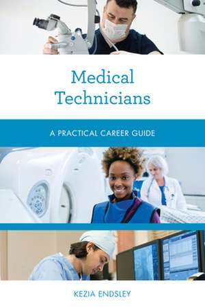 Medical Technicians de Kezia Endsley