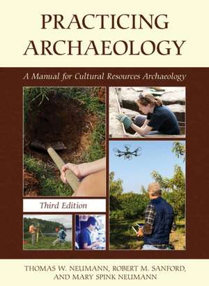 Practicing Archaeology de Thomas W Neumann