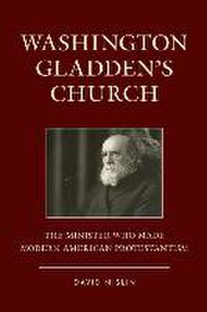 Washington Gladden's Church de David Mislin