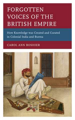 Forgotten Voices of the British Empire de Carol Ann Boshier