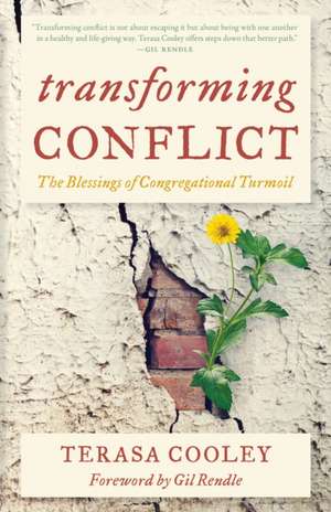 Transforming Conflict de Terasa G. Cooley