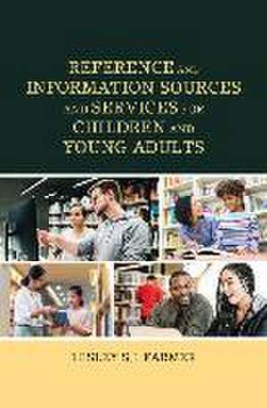 Reference and Information Sources and Services for Children and Young Adults de Lesley S. J. Farmer