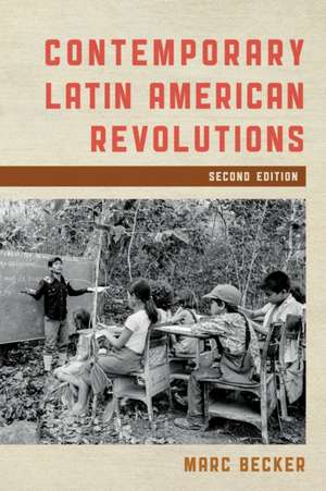 Contemporary Latin American Revolutions de Marc Becker