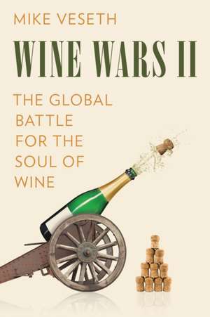 Wine Wars II de Mike Veseth