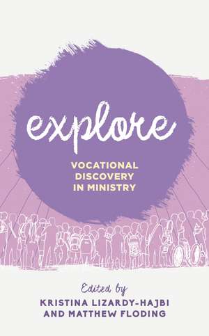 Explore: Vocational Discovery in Ministry de Kristina Lizardy-Hajbi