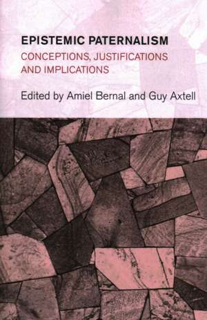 Epistemic Paternalism de Guy Axtell