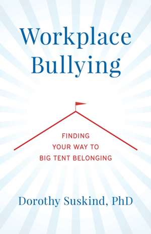 Workplace Bullying de Dorothy Suskind