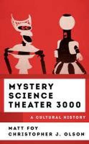 Mystery Science Theater 3000 de Matt Foy