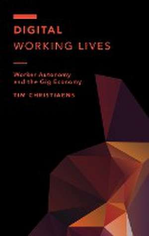 Digital Working Lives de Tim Christiaens