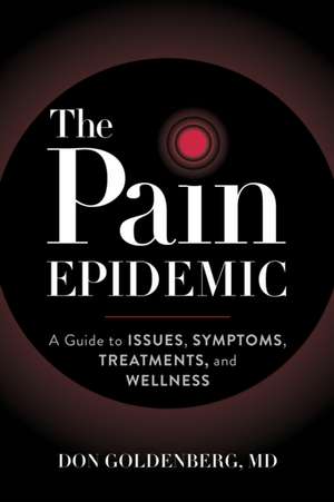 The Pain Epidemic de Don Goldenberg