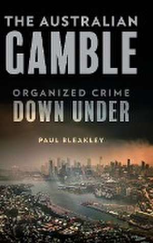 Bleakley, P: Australian Gamble de Paul Bleakley