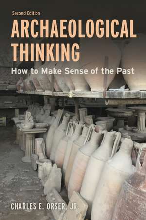 Archaeological Thinking de Charles E. Orser