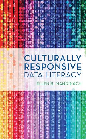Culturally Responsive Data Literacy de Ellen B. Mandinach