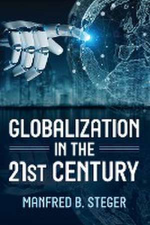 Globalization in the 21st Century de Manfred B. Steger