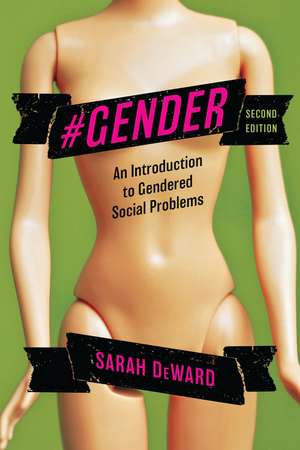 #Gender: An Introduction to Gendered Social Problems de Sarah DeWard