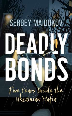 Deadly Bonds de Sergey Maidukov