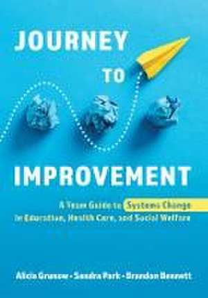 Journey to Improvement de Alicia Grunow