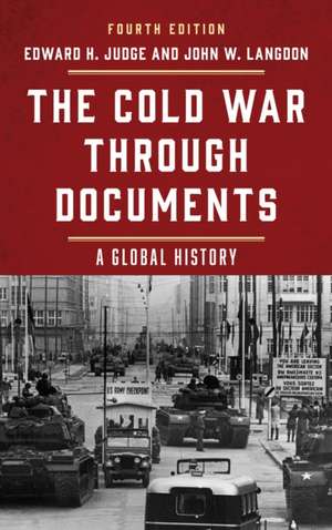 The Cold War through Documents de Edward H. Judge