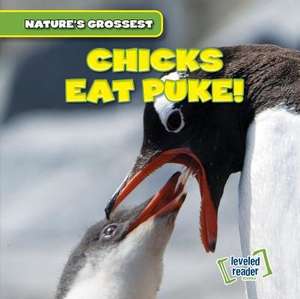 Chicks Eat Puke! de Bert Wilberforce