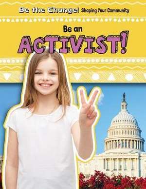 Be an Activist! de Jill Keppeler