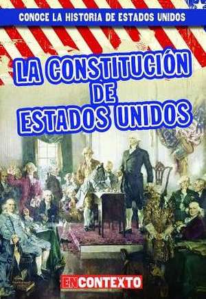 La Constitucion de Estados Unidos (the U.S. Constitution) de Bray Jacobson