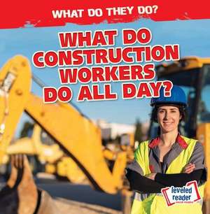 Mahoney, E: What Do Construction Workers Do All Day?