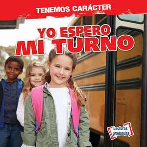 Yo Espero Mi Turno (I Take Turns) de Charlotte Taylor