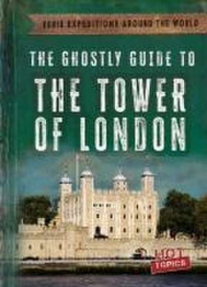 The Ghostly Guide to the Tower of London de Theresa Emminizer