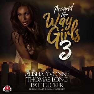 Around the Way Girls 3 de Alisha Yvonne