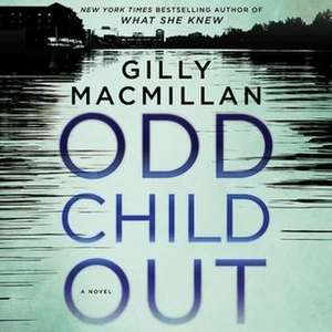 Odd Child Out de Gilly Macmillan