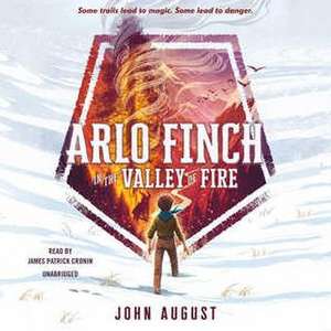 Arlo Finch in the Valley of Fire de John August