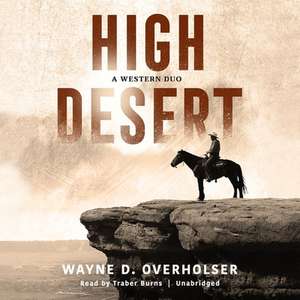 High Desert: A Western Duo de Wayne D. Overholser