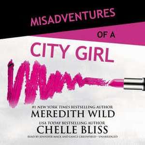 Misadventures of a City Girl de Meredith Wild