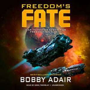 Freedom's Fate de Bobby Adair