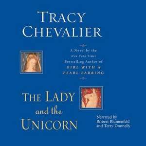 The Lady and the Unicorn de Tracy Chevalier