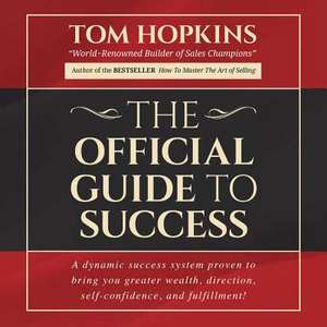 The Official Guide to Success de Tom Hopkins