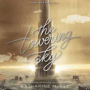 The Towering Sky de Katharine Mcgee