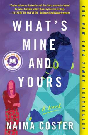 What's Mine and Yours de Naima Coster