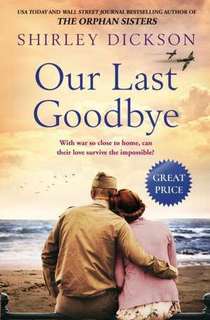 Our Last Goodbye de Shirley Dickson